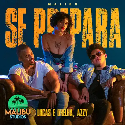 Se Prepara - Single - Lucas e Orelha 