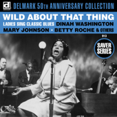 Wild About That Thing: Ladies Sing the Blues - Various Artists