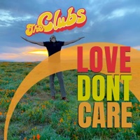 Love Don't Care - Single - The Clubs