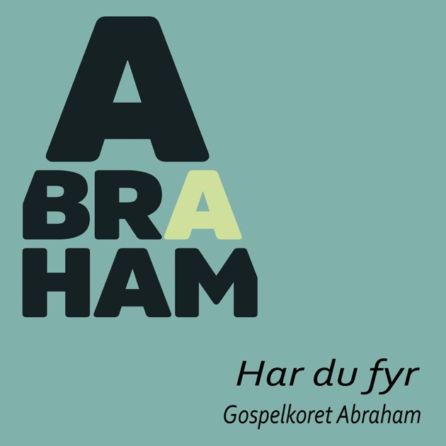 Har Du Fyr – Song by Gospelkoret Abraham – Apple Music