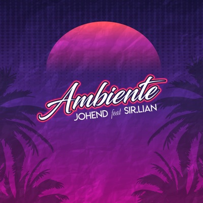 Ambiente (feat. Sir Lian) - Single