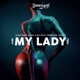 My Lady feat Freeman Cortez Single