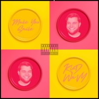 Make You Smile - Single - Kid Wavy