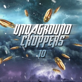 Undaground Choppers 10 (feat. K-Fix, Bonez, Fluenci, Fenksta, DNA, VBL, Ruffian Rugged & SplytSecond) Dj Lil Sprite