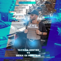 Taco Lá Dentro Ou Deixa Eu Penetrar (feat. Dj Elltinho) - Single - Mc Gw & Mc Magrinho