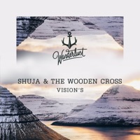 Vision's - Single - Shuja & The Wooden Cross