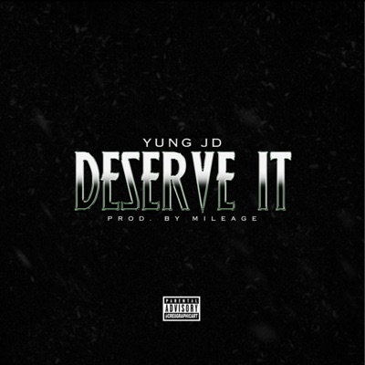Deserve It - Single