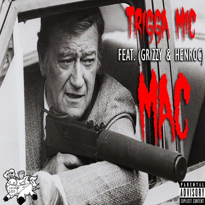 Mac (feat. Grizzy & Henroc) - Single