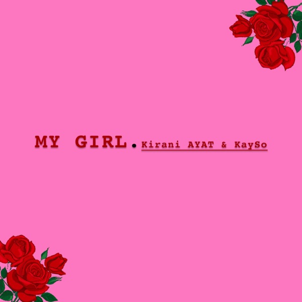 My Girl (feat. Kayso)