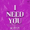 I Need You - Single