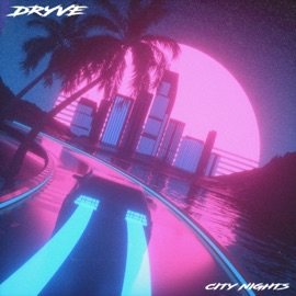 City Nights (Instrumental) Dryve