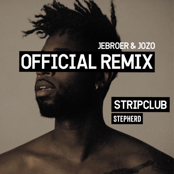 Stripclub (feat. Jebroer & Jozo) [Official Remix]