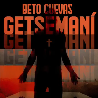 Getsemaní - Single - Beto Cuevas