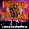 Stream & download Playa Polka - Single