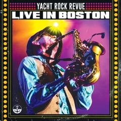 Yacht Rock Revue (Live in Boston)