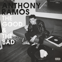 Anthony Ramos - The Good & the Bad artwork