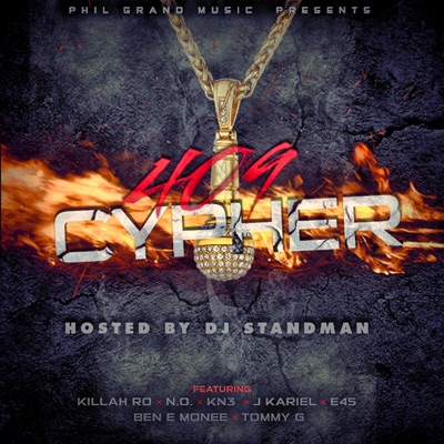 409 Cypher (feat. Killah Ro, N.O., KN3, E45, J Kariel, Ben E Monee, Tommy G & DJ StandMan) - Single