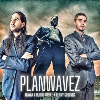 PlanWavez MashUp (feat. Wayak & Benny Groove) [MashUp] - Single