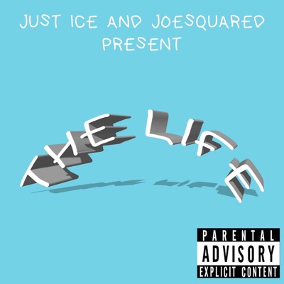The Life (feat. JoeSquared) - Single
