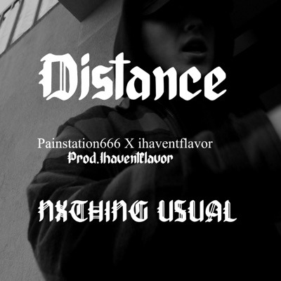 Distance (feat. Painstation666 & Ihaventflavor) - Single