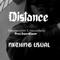 Distance (feat. Painstation666 & Ihaventflavor) - Nxthing Usual lyrics