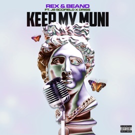 Keep My Muni (feat. JB Scofield & Driss) Rex & Beano