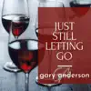 Just Still Letting Go
