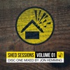 Shed Sessions Volume 01 (Mix 1) [DJ MIX]