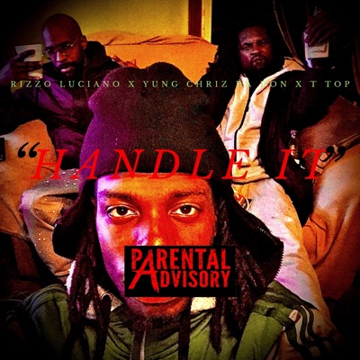 Handle It (feat. Yung Chriz Da Don & T Top) - Single
