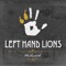 Tycoon - Left Hand Lions lyrics