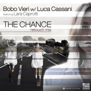 The Chance (with Luca Cassani) [feat. Lara Caprotti] [ReTouch Mix] - Single