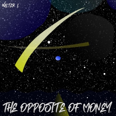 The Opposite of Money