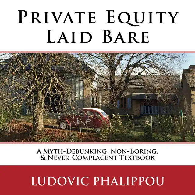 Private Equity Laid Bare (Unabridged)