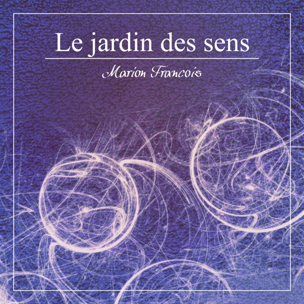 Le jardin des sens
