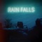 Rain Falls artwork