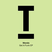 Mendo - Get a Funk (Extended Mix)