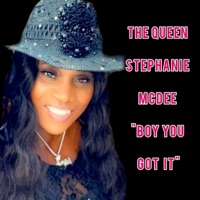 Boy You Got It - Single - Stephanie Mcdee