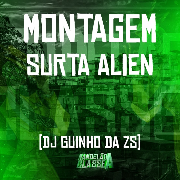 Montagem - Surta Alien