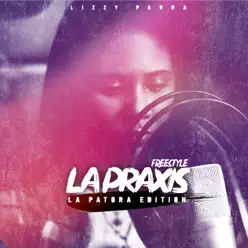 La Praxis La Patora Edition - Single - Lizzy Parra La Praxis La Patora Edition - Single - Lizzy Parra