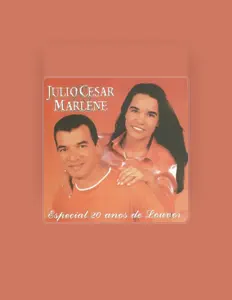 Julio Cesar e Marlene सुनें, म्यूज़िक वीडियो देखें, बायो पढ़ें, दौरे की तारीखें और बहुत कुछ देखें!