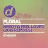 Floral - Need to Feel Loved (Laibert Remix)