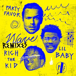 Wave (feat. Lil Baby & Rich The Kid) [Remixes] - Single