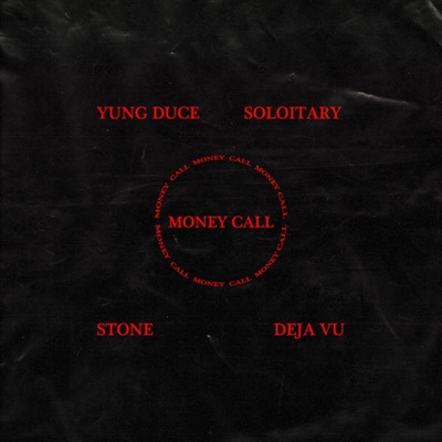 Money Call (feat. Solo, Stone & Yung Duce) - Single