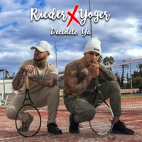 Decidete Ya (feat. Rieder) - Single - Yoger