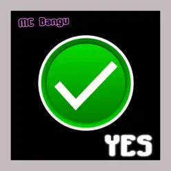 Yes - Single - MC Bangu Yes - Single - MC Bangu