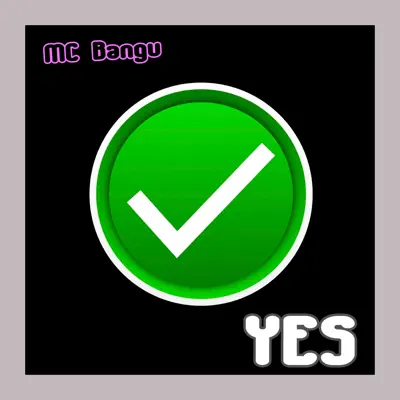 Yes - Single - MC Bangu