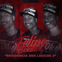 Residencia dos Loucos 2 (Ao Vivo) - Single - Mc Felipe Boladão