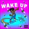 Wake Up - Jayy Banzz lyrics