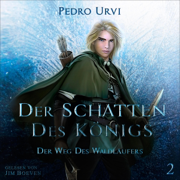Der Schatten des Königs [The Shadow of the King]: Der Weg des Waldläufers, Buch 2 (Unabridged)