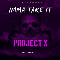 Imma Take It (feat. TRE-EZY) - Single - Prdjectx